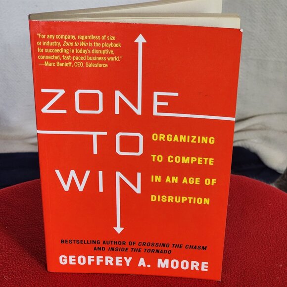 Zone to Win Organizing to Compete in an Age of Disruption by Geoffrey A Moore - Picture 1 of 16